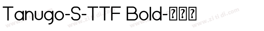 Tanugo-S-TTF Bold字体转换